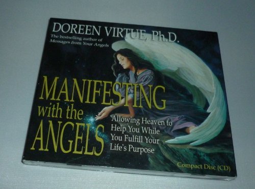 Stock image for Manifesting With The Angels: Allowing Heaven to Help You While You Fulfill Your Life's Purpose: Attract a Life of Happiness, Purpose, and Fulfillment with Heavens Help [Audio CD] Virtue, Doreen for sale by tomsshop.eu