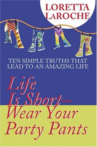 Beispielbild fr Life Is Short, Wear Your Party Pants zum Verkauf von Orion Tech