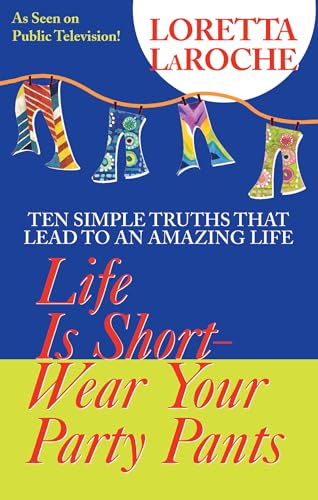 Imagen de archivo de Life Is Short, Wear Your Party Pants a la venta por SecondSale