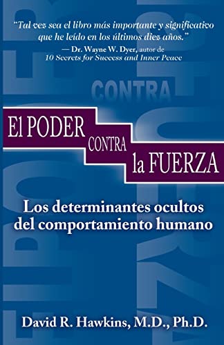 El Poder Contra la Fuerza (Spanish Edition) (9781401901776) by David R. Hawkins