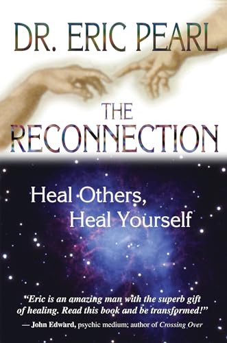 The Reconnection: Heal Others, Heal Yourself.