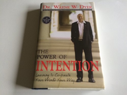 9781401902155: The Power of Intention: Learning to Co-Create Your World Your Way