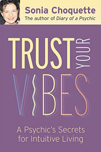 Beispielbild fr Trust Your Vibes: Secret Tools for Six-Sensory Living zum Verkauf von Wonder Book