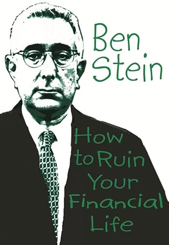 Imagen de archivo de How to Ruin Your Financial Life a la venta por Front Cover Books