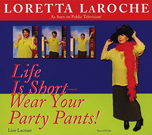 9781401902544: Life Is Short-Wear Your Party Pants