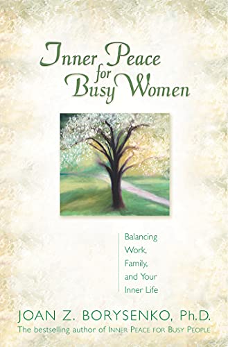 9781401902735: Inner Peace For Busy Women: Balancing Work, Family, And Your Inner Life
