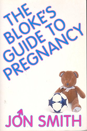 Beispielbild für The Bloke's Guide to Pregnancy zum Verkauf von WorldofBooks