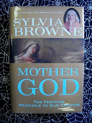 9781401903091: Mother God: The Feminine Principle to Our Creator