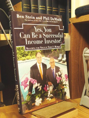 Imagen de archivo de Yes, You Can Become A Successful Income Investor!: Reaching For Yield In Today's Market a la venta por SecondSale