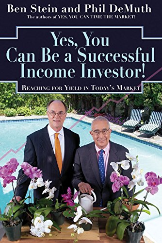 Beispielbild fr Yes, You Can Be A Successful, Income Investor: Reaching for Yield in Today's Market zum Verkauf von Wonder Book