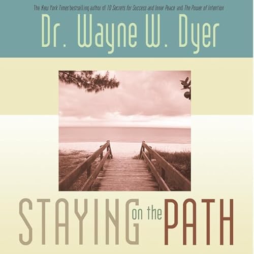 Beispielbild fr Staying on the Path (Hay House Lifestyles) zum Verkauf von Wonder Book