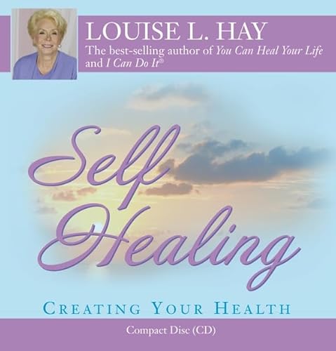 Self Healing: Creating Your Health (9781401904128) by Hay, Louise