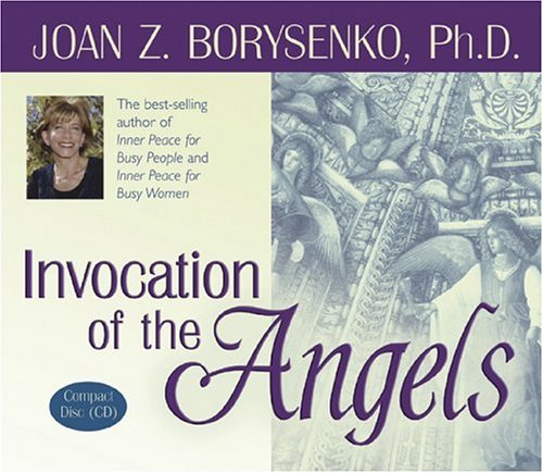 Invocation Of The Angels (9781401904340) by Borysenko, Joan Z., Ph.D.