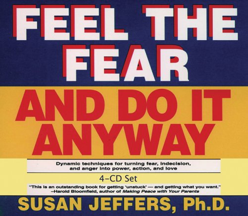 9781401904357: Feel The Fear And Do It Anyway: Dynamic Techniques for Turning Fear, Indecision, and Angerf into Power, Action, and Love
