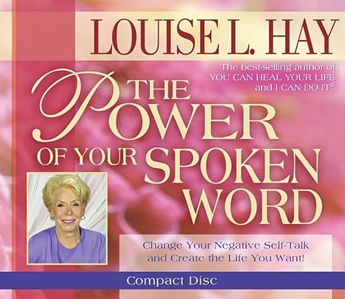 9781401904418: The Power Of Your Spoken Word: Change Your Negative Self-Talk And Create The Life You Want