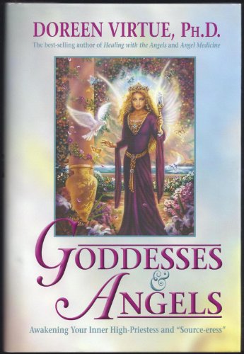 9781401904739: Goddesses & Angels: Awakening Your Inner High-Priestess And 