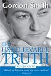 Imagen de archivo de Unbelievable Truth a la venta por Better World Books