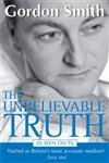 Stock image for Unbelievable Truth for sale by Better World Books