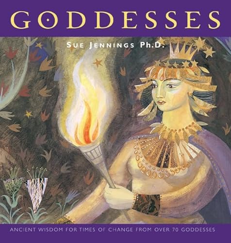 9781401905590: Goddesses: Ancient Wisdom for Times of Change from Over 70 Goddesses