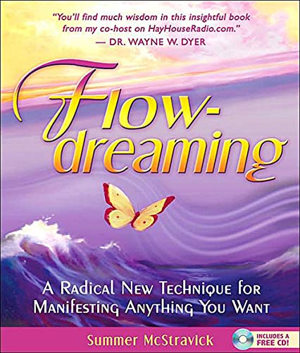 Imagen de archivo de Flowdreaming: A Radical New Technique for Manifesting Anything You Want a la venta por Books of the Smoky Mountains