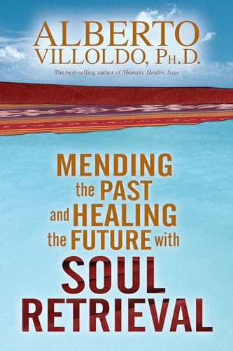 9781401906252: Mending The Past And Healing The Future with Soul Retrieval