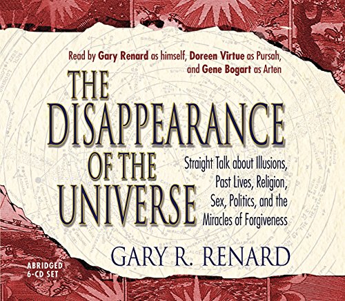 Imagen de archivo de The Disappearance of the Universe: Straight Talk about Illusions, Past Lives, Religion, Sex, Politics, and the Miracles of Forgiveness a la venta por GoldenWavesOfBooks