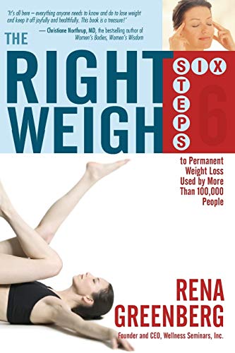 Beispielbild fr The Right Weigh: Six Steps to Permanent Weight Loss Used by More Than 100,000 People zum Verkauf von SecondSale