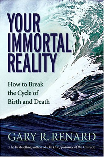 Beispielbild fr Your Immortal Reality : How to Break the Cycle of Birth and Death zum Verkauf von Better World Books: West