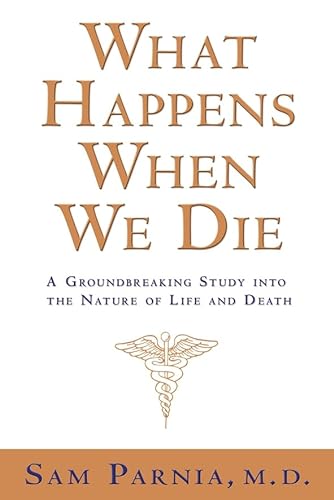 Beispielbild fr What Happens When We Die?: A Groundbreaking Study into the Nature of Life and Death zum Verkauf von BooksRun