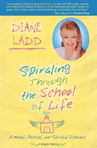 Stock image for Spiraling Through the School of Life: A Mental, Physical, And Spiritual Discovery for sale by Front Cover Books