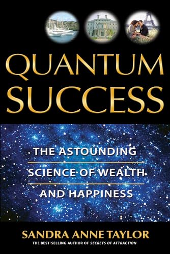 Stock image for Quantum Success: The Astounding Science of Wealth and Happiness for sale by Wonder Book