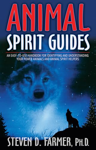 

Animal Spirit Guides: An Easy-to-Use Handbook for Identifying and Understanding Your Power Animals and Animal Spirit Helpers [Soft Cover ]