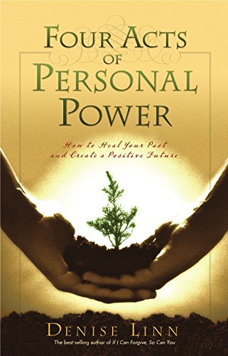 Beispielbild fr Four Acts of Personal Power: How to Heal Your Past and Create a Positive Future zum Verkauf von Jenson Books Inc