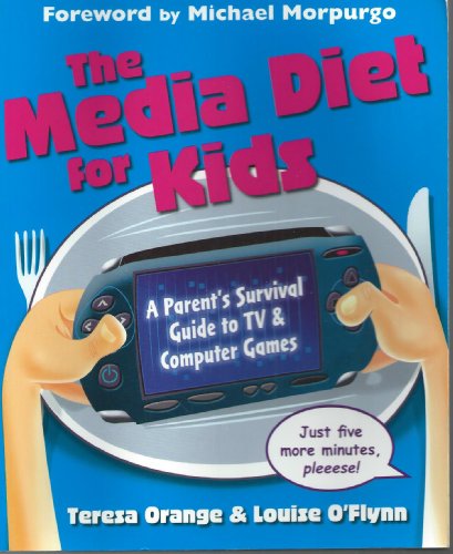 Imagen de archivo de The Media Diet For Kids Orange, Teresa and O'Flynn, Louise a la venta por Hay-on-Wye Booksellers