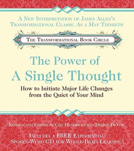 Imagen de archivo de The Power of A Single Thought: How to Initiate Major Life Changes from the Quiet of Your Mind a la venta por SecondSale