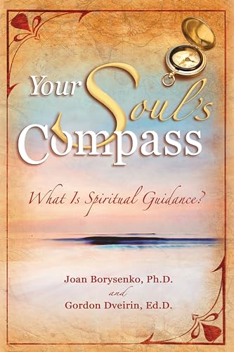9781401907778: Your Soul's Compass: What Is Spiritual Guidance?