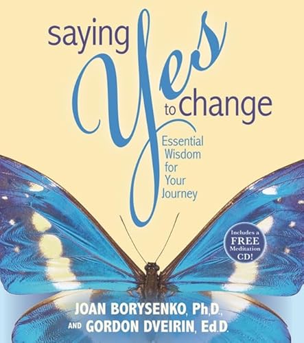 Beispielbild fr Saying Yes to Change : Essential Wisdom for Your Journey zum Verkauf von Better World Books