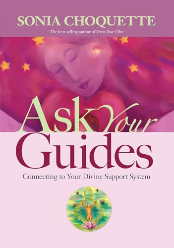 Imagen de archivo de Ask Your Guides: Connecting to Your Divine Support System a la venta por Goodwill Books