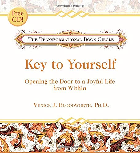 Key to Yourself: Opening the Door to a Joyful Life from Within