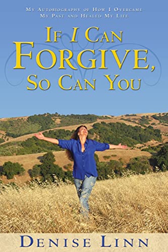 Imagen de archivo de If I Can Forgive, So Can You: My Autobiography of How I Overcame My Past and Healed My Life (Revised) a la venta por ThriftBooks-Dallas