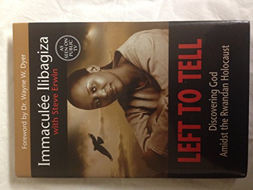 9781401908966: Left to Tell: Discovering God Amidst the Rwandan Holocaust