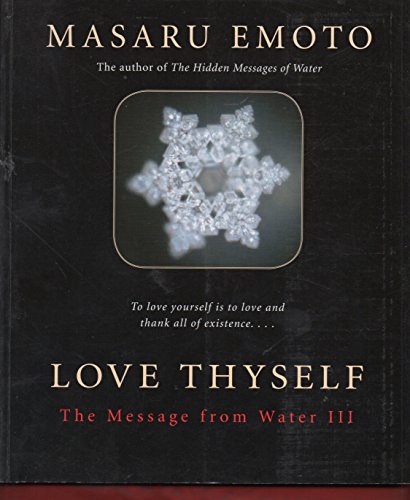 Love Thyself: The Message from Water III