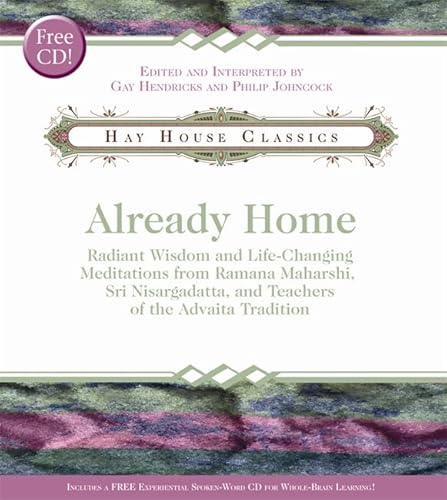 9781401910266: Already Home: Radiant Wisdom and Life-Changing Meditations from Ramana Maharshi, Sri Nisargadatta, and Teachers of the Advaita Tradition