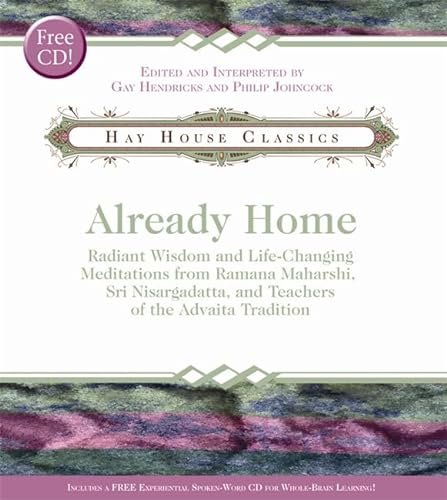 Stock image for Already Home: Radiant Wisdom and Life-Changing Meditations from Ramana Maharshi, Sri Nisargadatta, and Teachers of the Advaita Tradition (Hay House Classics) for sale by HPB-Ruby