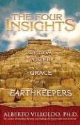 Beispielbild fr The Four Insights : Wisdom, Power, and Grace of the Earthkeepers zum Verkauf von Better World Books