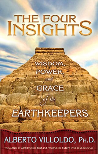 Beispielbild fr The Four Insights : Wisdom, Power, and Grace of the Earthkeepers zum Verkauf von Better World Books