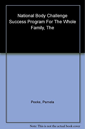 Stock image for The National Body Challenge Success Program for the Whole Family for sale by Wonder Book