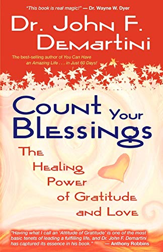 Imagen de archivo de Count Your Blessings: The Healing Power of Gratitude and Love a la venta por WorldofBooks