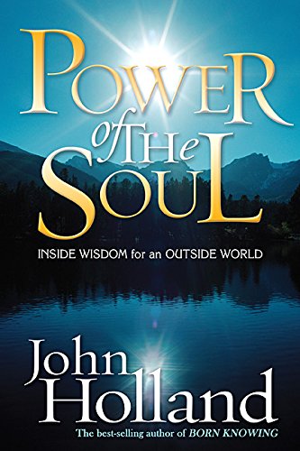 Imagen de archivo de Power of the Soul: Inside Wisdom for an Outside World a la venta por Gulf Coast Books