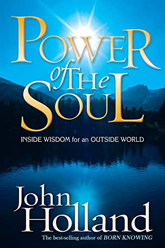 Stock image for Power of the Soul : Inside Wisdom for an Outside World for sale by Better World Books